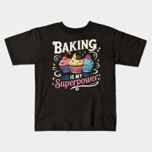 Baking is my superpower Kids T-Shirt
